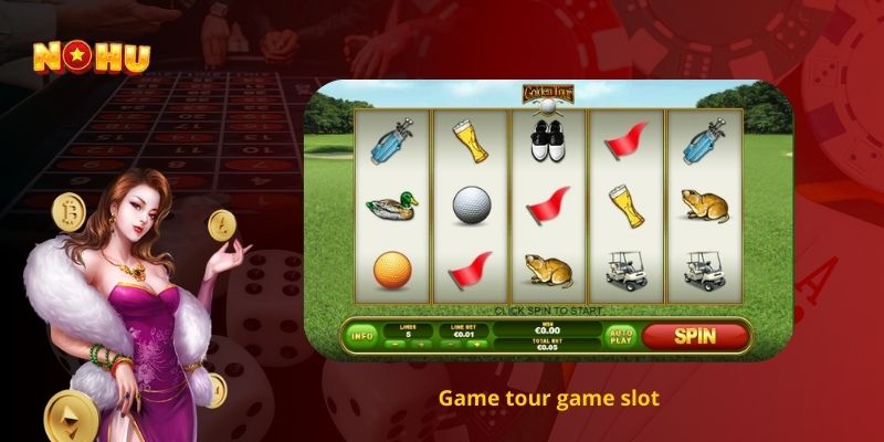 Game tour game slot