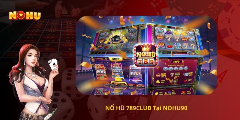 nổ hũ 789club