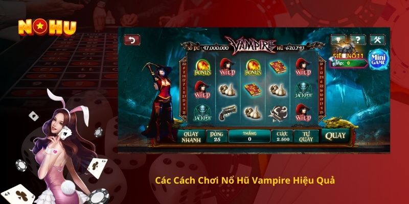Các Cách Chơi Nổ Hũ Vampire Hiệu Quả