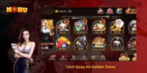 Cách Quay Hũ Golden Twins